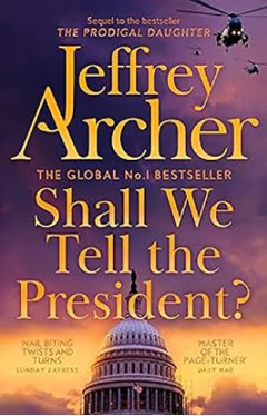 Shall We Tell the President